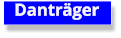 Danträger
